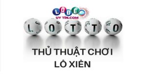 Bật mí cách soi cầu lô xiên miền Bắc hôm nay miễn phí dễ trúng nhất