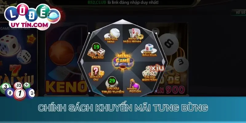 Lô Đề B52 - Cược Số Trực Tuyến Nhanh Chóng, Thưởng Khủng 2 Chính sách khuyến mãi tưng bừng