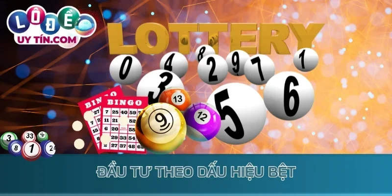 Lô Bệt - Kinh Nghiệm Bắt Cầu Đề Bệt Về Liên Tục Nhiều Ngày 3 Đầu tư theo dấu hiệu bệt