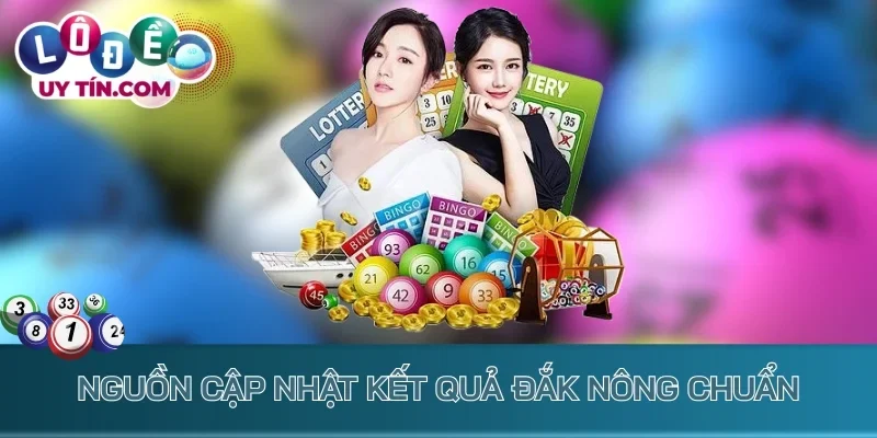 Kết Quả Xổ Số Đắk Nông 3 Nguồn cập nhật kết quả Đắk Nông chuẩn