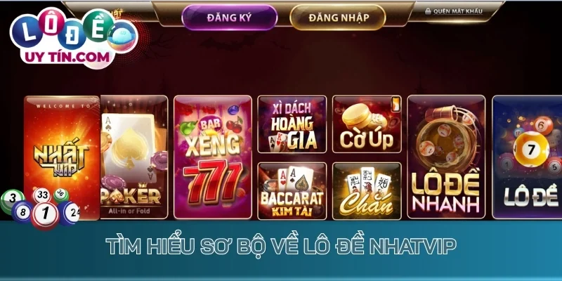 Lô Đề Nhatvip - Chốt Số Đổi Vận May Chỉ Trong Tích Tắc 1 Tìm hiểu sơ bộ về lô đề Nhatvip