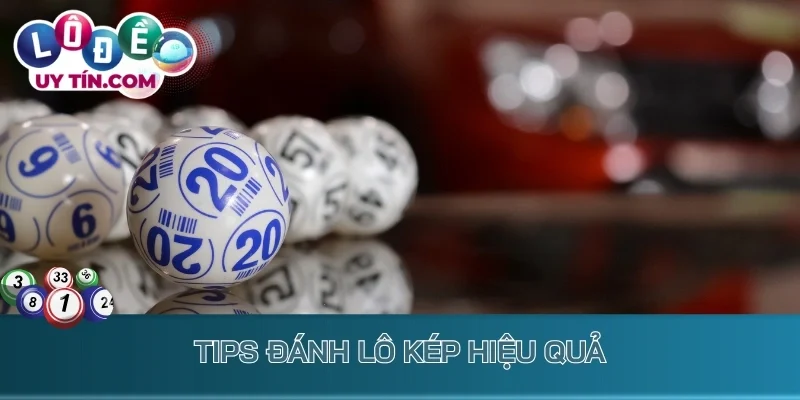 Lô kép: Chiến Thuật Đánh Số Đôi Bất Bại Từ Chuyên Gia Đặt Số 3 Tips đánh lô kép hiệu quả